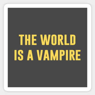 The World Is A Vampire, mustard Sticker